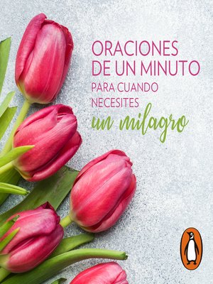 cover image of Oraciones de un minuto para cuando necesitas un milagro